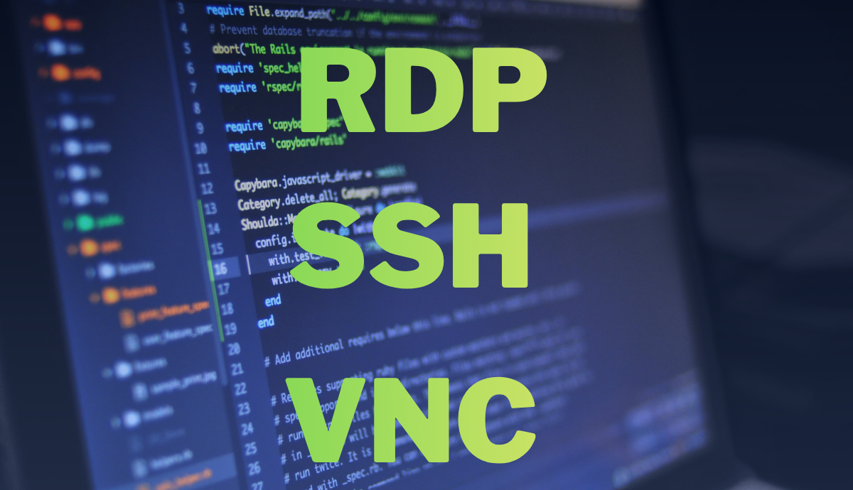 RDP, SSH, VNC